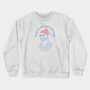 THIS IS AN ADVENTURE Crewneck Sweatshirt